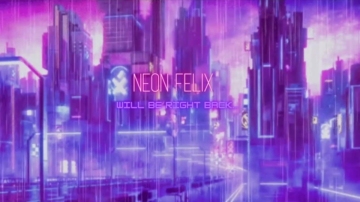 Neon_Felix 03-09-2021 Webcam 